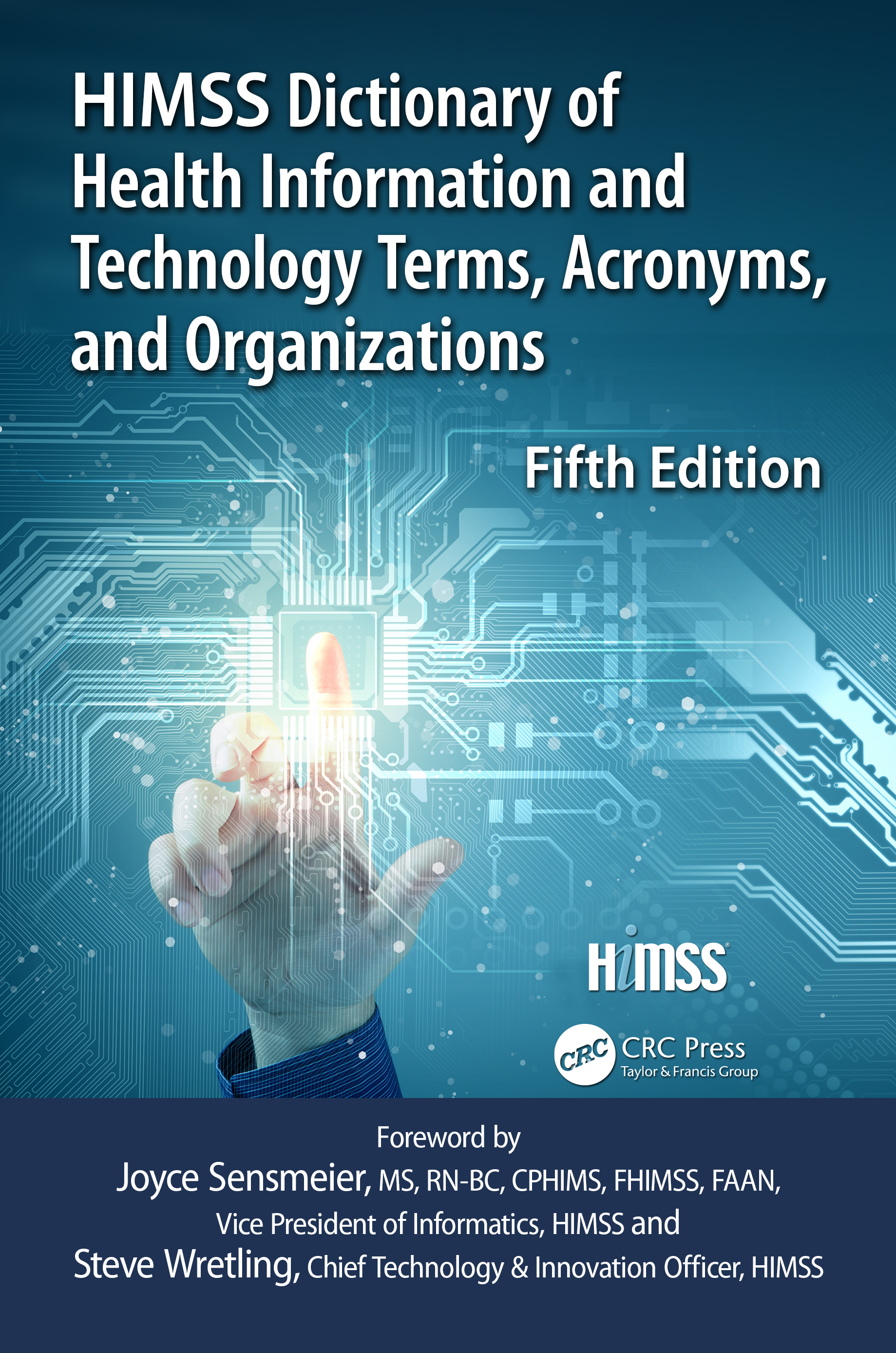 HIMSS Dictionary of Health Information Technology Terms, Acronyms and Organizations